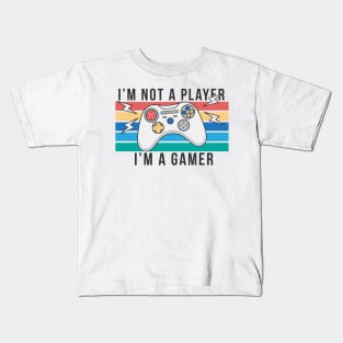 im not a player im a gamer Kids T-Shirt